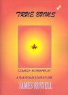 True Bums: A Comedy Screenplay - James Russell