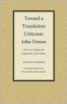 Toward A Translation Criticism: John Donne (Translation Studies) - Antoine Berman, Francoise Massardier-Kenney