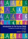 Introduction to the Human Body: The Essentials of Anatomy and Physiology - Gerald J. Tortora, Bonnie Roesch