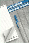 Case Studies In Classroom Research: A Reader - Martyn Hammersley