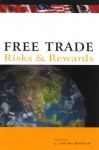 Free Trade: Risks and Rewards - L. Ian MacDonald, Desmond Morton