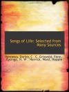 Songs of Life: Selected from Many Sources - Hennessy