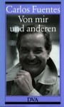 Von mir und anderen : Essays - Carlos Fuentes