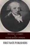 The Rivals: A Comedy - Richard Brinsley Sheridan