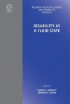 Disability as a Fluid State - Sharon N. Barnartt