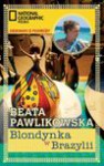 Blondynka w Brazylii - Beata Pawlikowska