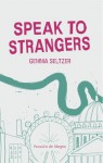 Speak to Strangers - Gemma Seltzer