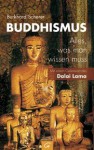 Buddhismus - Alles, was man wissen muss - Burkhard Scherer