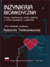 Inżynieria biomedyczna. Księga współczesnej wiedzy tajemnej w wersji przystępnej i przyjemnej - Ryszard Tadeusiewicz