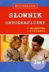 Słownik ortograficzny, gramatyka, dyktanda. 3 w 1 - Agnieszka Bernacka, Justyna Rudomina, Monika Smaza, Marzanna Krajewska, Marta Nicgorska