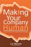 Making Your Company Human: Inspiring Others to Reach Their Potential - Le Herron, Sherry Christie