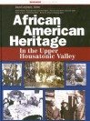 African American Heritage in the Upper Housatonic Valley: A Project of the Upper Housatonic Valley Heritage Area - David Levinson, Rachelle Fletcher