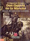 El Ingenioso Hidalgo Don Quijote de La Mancha, 4 (Literatura) - Miguel de Cervantes Saavedra