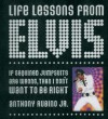 Life Lessons from Elvis - Anthony Rubino Jr.