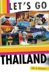 Let's Go Thailand on a Budget - Let's Go Inc., Ashley R. Laporte