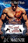 The Good Griffin - J. C. McKenzie