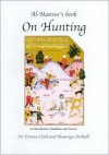 Al-Mansur's Book on Hunting - Terence Clark, Muawiya Derhalli