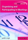 Organizing and Participating in Meetings - Judith Leigh