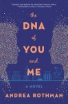 The DNA of You and Me - Andrea Rothman