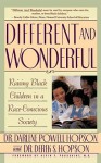 Different and Wonderful: Raising Black Children in a Race-Conscious Society - Darlene Hopson