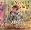 Black and White Blanche - Marj Toews, Dianna Bonder