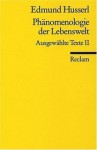 Phänomenologie Der Lebenswelt. Ausgewählte Texte, 2 - Edmund Husserl, Klaus Held