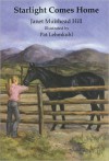 Starlight Comes Home - Janet Muirhead Hill, Pat Lehmkuhl