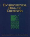 Environmental Organic Chemistry - Rene P. Schwarzenbach, Dieter M. Imboden, Philip M. Gschwend