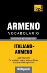 Vocabolario Italiano-Armeno Per Studio Autodidattico - 5000 Parole - Andrey Taranov