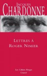 Lettres à Roger Nimier (Les Cahiers Rouges) (French Edition) - Jacques Chardonne