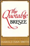 The Quotable Bresee - Harold Ivan Smith