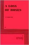 A Loss of Roses - William Inge