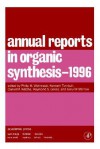 Annual Reports in Organic Synthesis 1996 - Philip M. Weintraub, Daniel M. Ketcha, Raymond S. Gross