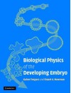 Biological Physics of the Developing Embryo - Gabor Forgacs, Stuart A. Newman