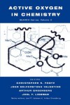 Active Oxygen in Chemistry - Christopher S. Foote, Joan Selverstone Valentine, Arthur Greenberg, Joel F. Liebman