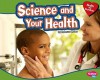 Science and Your Health - Rebecca Weber