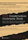 The Construction Contracts Book: How to Find Common Ground in Negotiating the 2007 Industry Form Contract Documents - American Bar Association, American Bar Association, Forum on the Construction Industry Staff