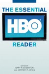 The Essential HBO Reader (Essential Readers in Contemporary Media and Culture) - Gary R. Edgerton, Jeffrey P. Jones