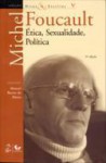 Ditos & Escritos V - Ética, Sexualidade, Política - Michel Foucault