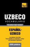 Vocabulario Espanol-Uzbeco - 5000 Palabras Mas Usadas - Andrey Taranov