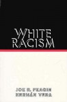 White Racism: The Basics - Joe R. Feagin, Hernan Vera