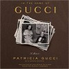 In the Name of Gucci: A Memoir - Patricia Gucci