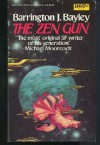 The Zen Gun - Barrington J. Bayley