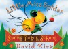 Little Miss Spider At Sunnypatch School - David Kirk