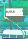 Tamáss 1: Contemporary Arab Representations--Beirut/Lebanon - Catherine David, Jalal Toufic, Jalal Toufic, Walid Sadek