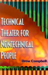 Technical Theater for Nontechnical People - Drew Campbell