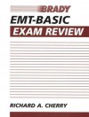 EMT-Basic Exam Review - Richard A. Cherry