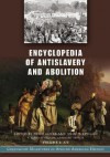 Encyclopedia of Antislavery and Abolition [2 Volumes]: Greenwood Milestones in African American History - Peter Hinks