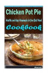 Chicken Pot Pie:Healthy and Easy Homemade for Your Best Friend - Heviz's