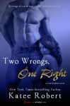 Two Wrongs, One Right - Katee Robert